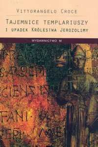  Upadek Królestwa Jerozolimy - Krwawy Koniec Ewangelickiej Idei w Ziemi Świętej